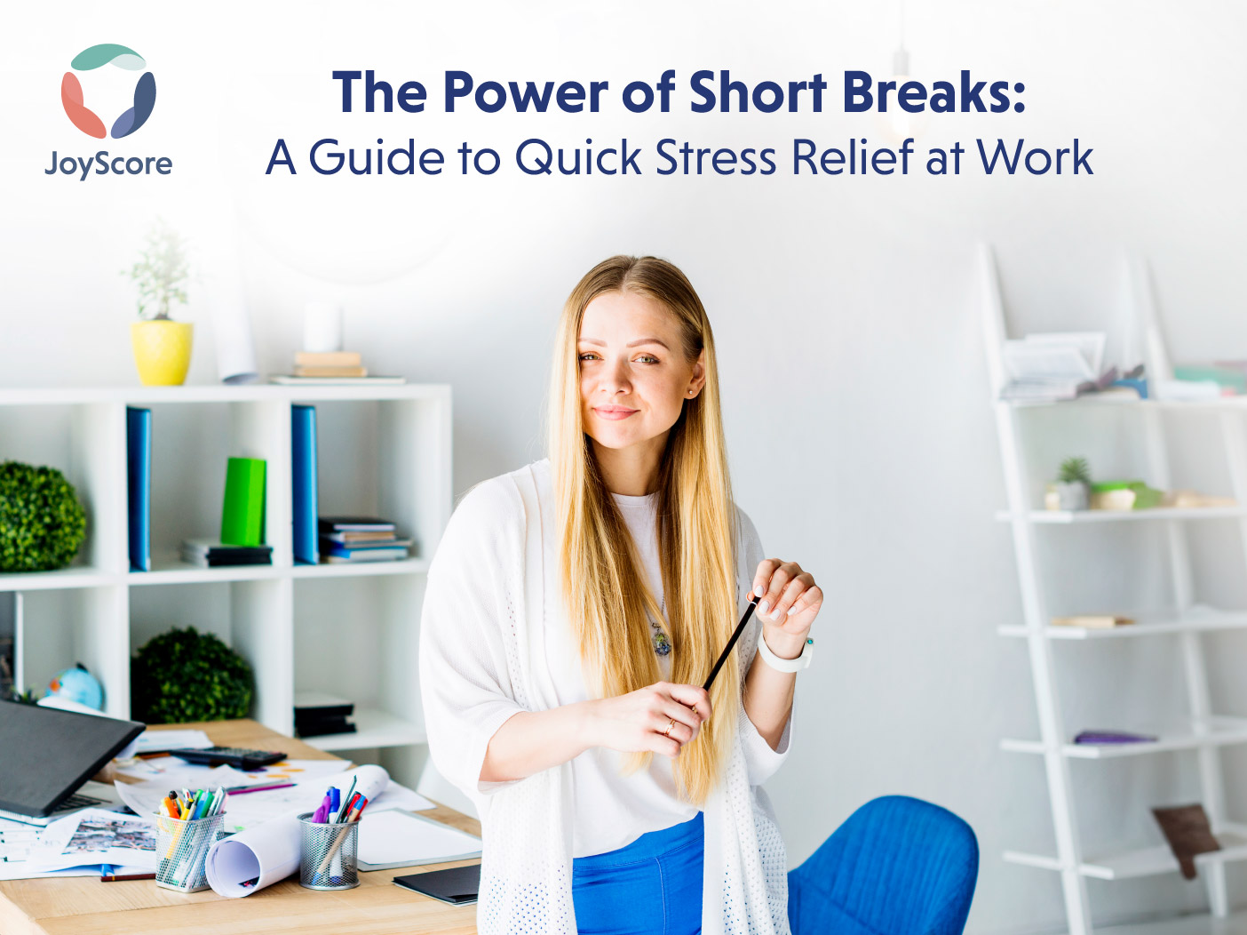 The Power Of Short Breaks: A Guide To Quick Stress Relief At Work