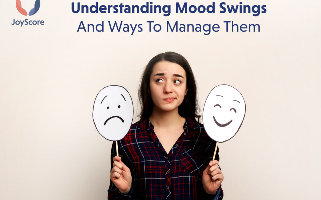 Understanding Mood Swings And How To Manage Them