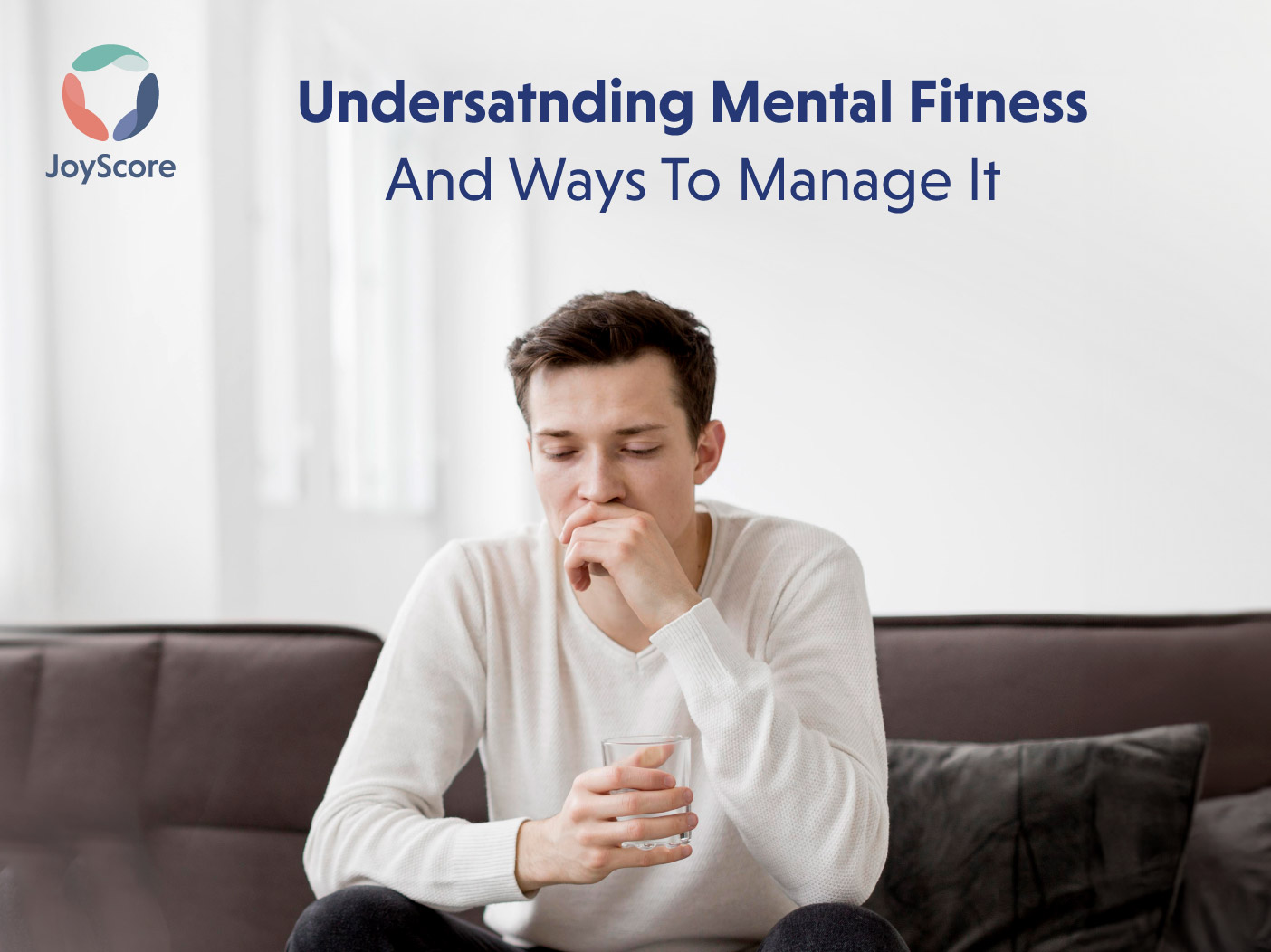 Understanding Mental Fitness And How To Manage It