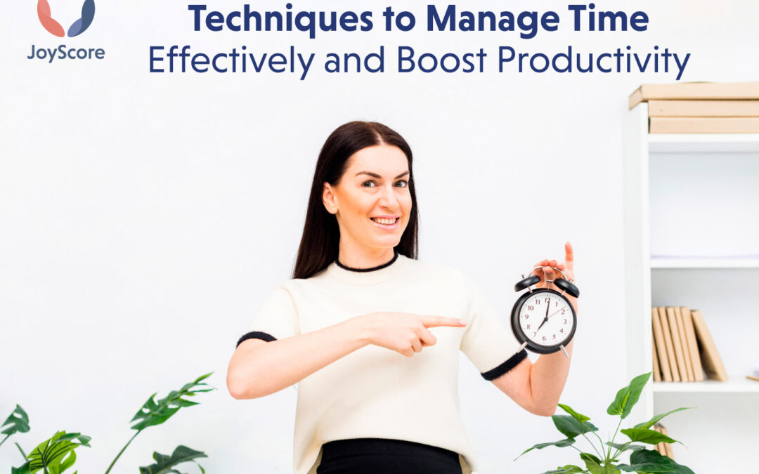 8 Techniques To Manage Time Effectively And Boost Productivity