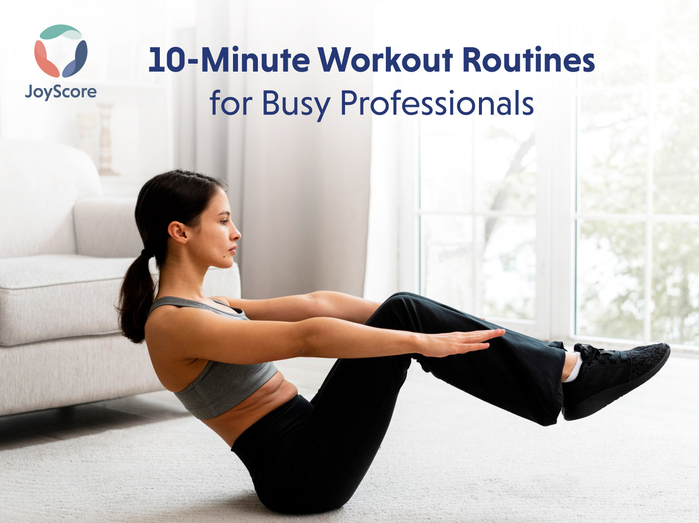 Efficient 10-Minute Workout Routines for Busy Professionals