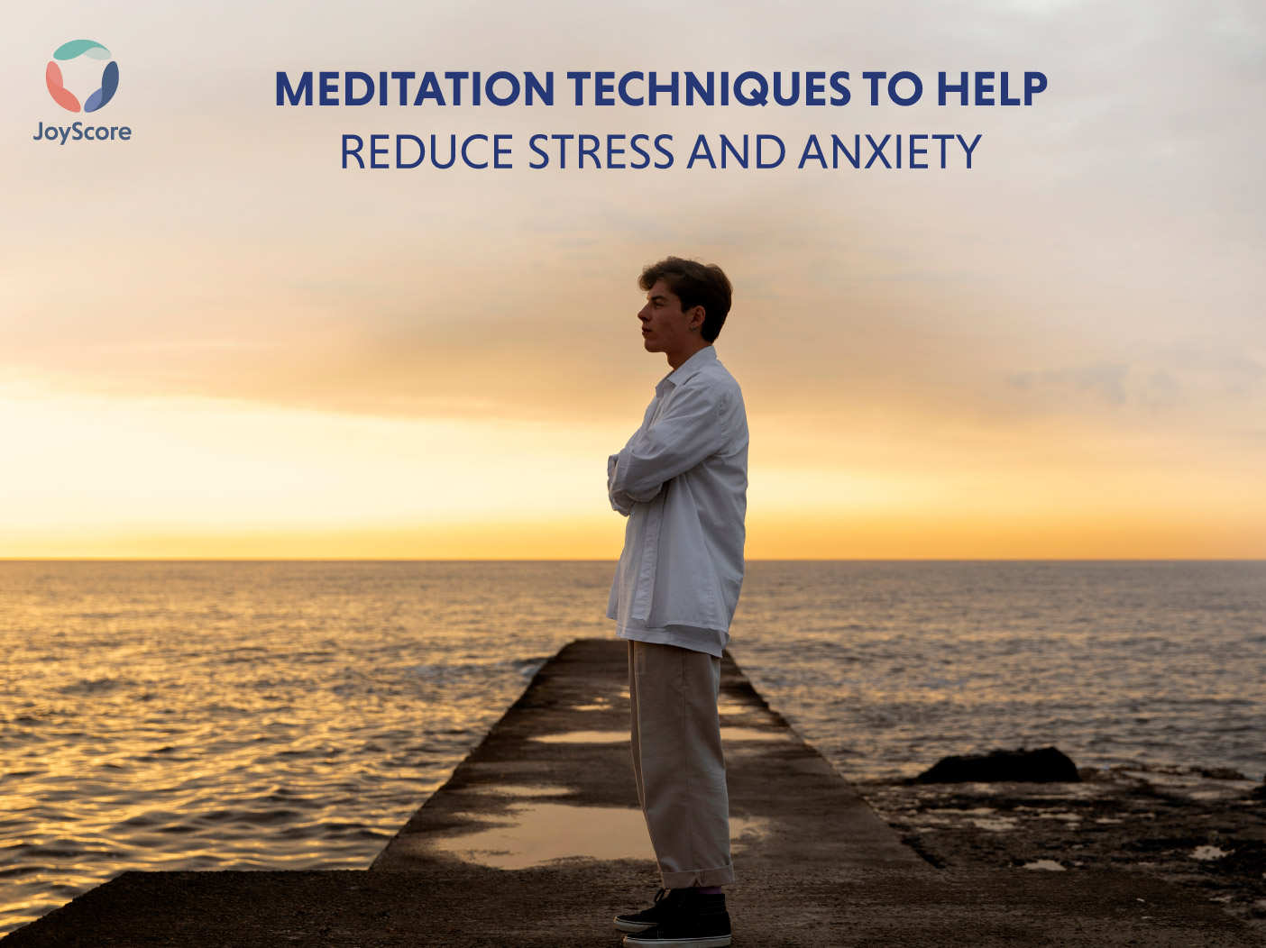 Meditation Techniques To Help Stress & Anxiety