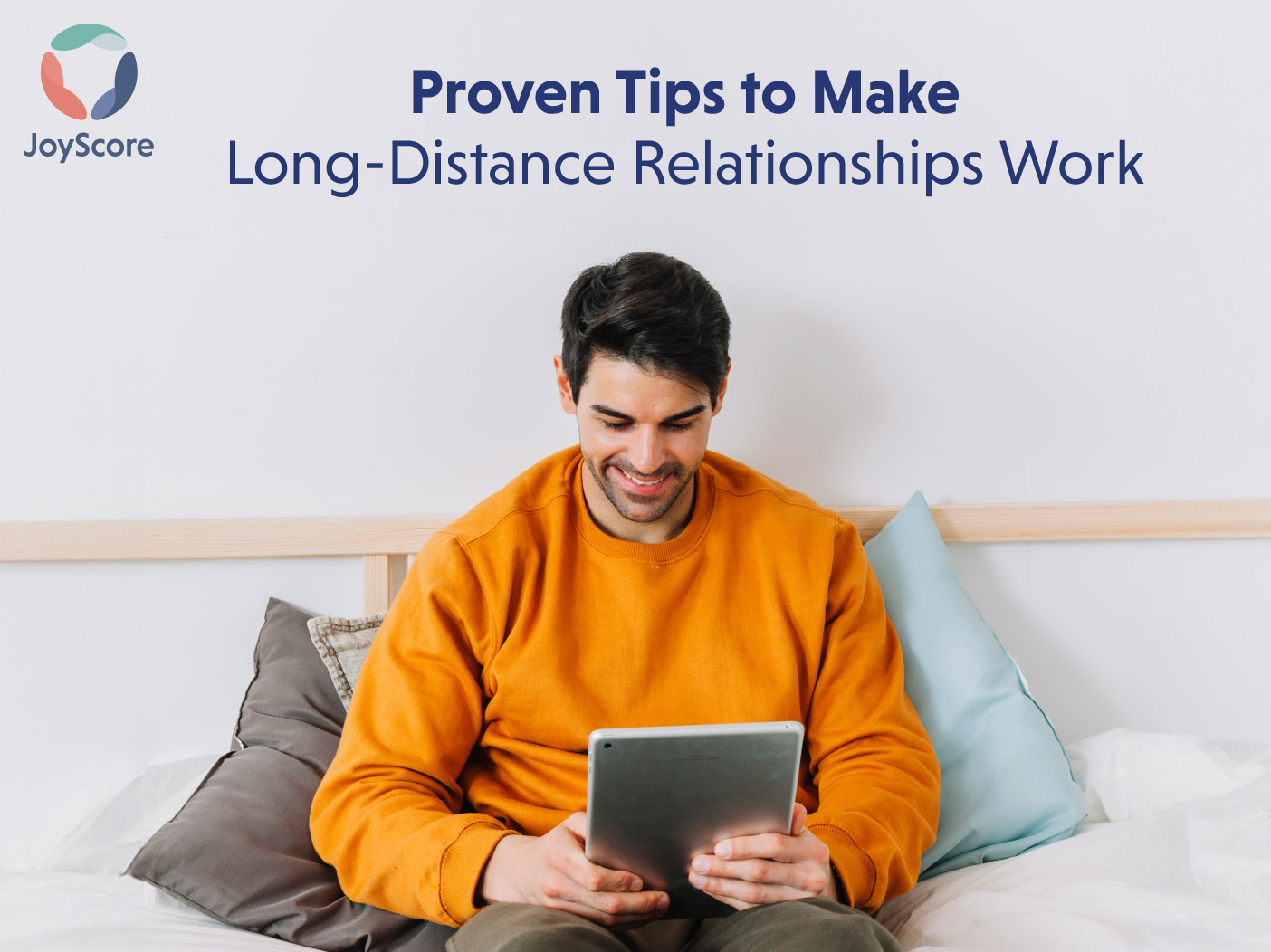 9 Proven Tips To Make Long Distance Relationships Work