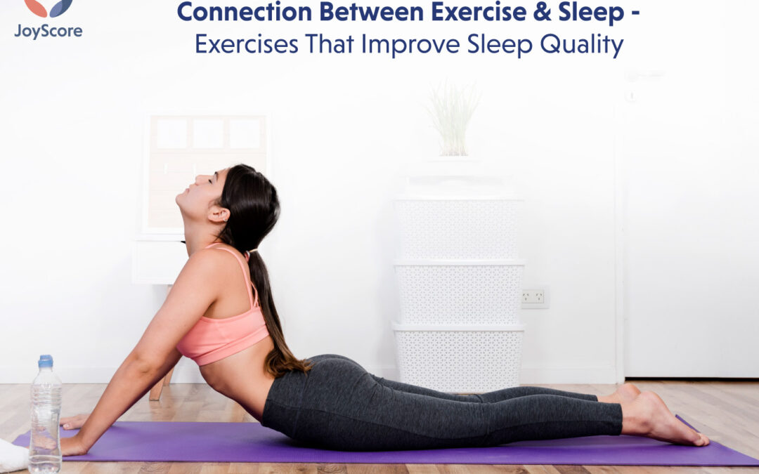 Connection Between Exercise & Sleep: Exercises That Improve Sleep Quality