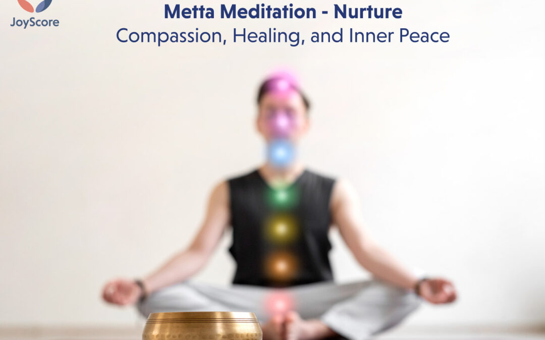 Metta Meditation: What Is It and How It Can Benefit You 