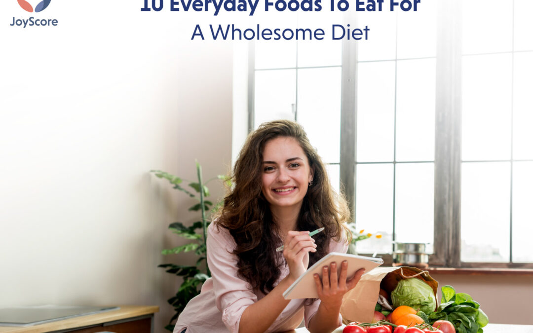 10 EVERY FOODS TO EAT FOR A WHOLESOME DIET