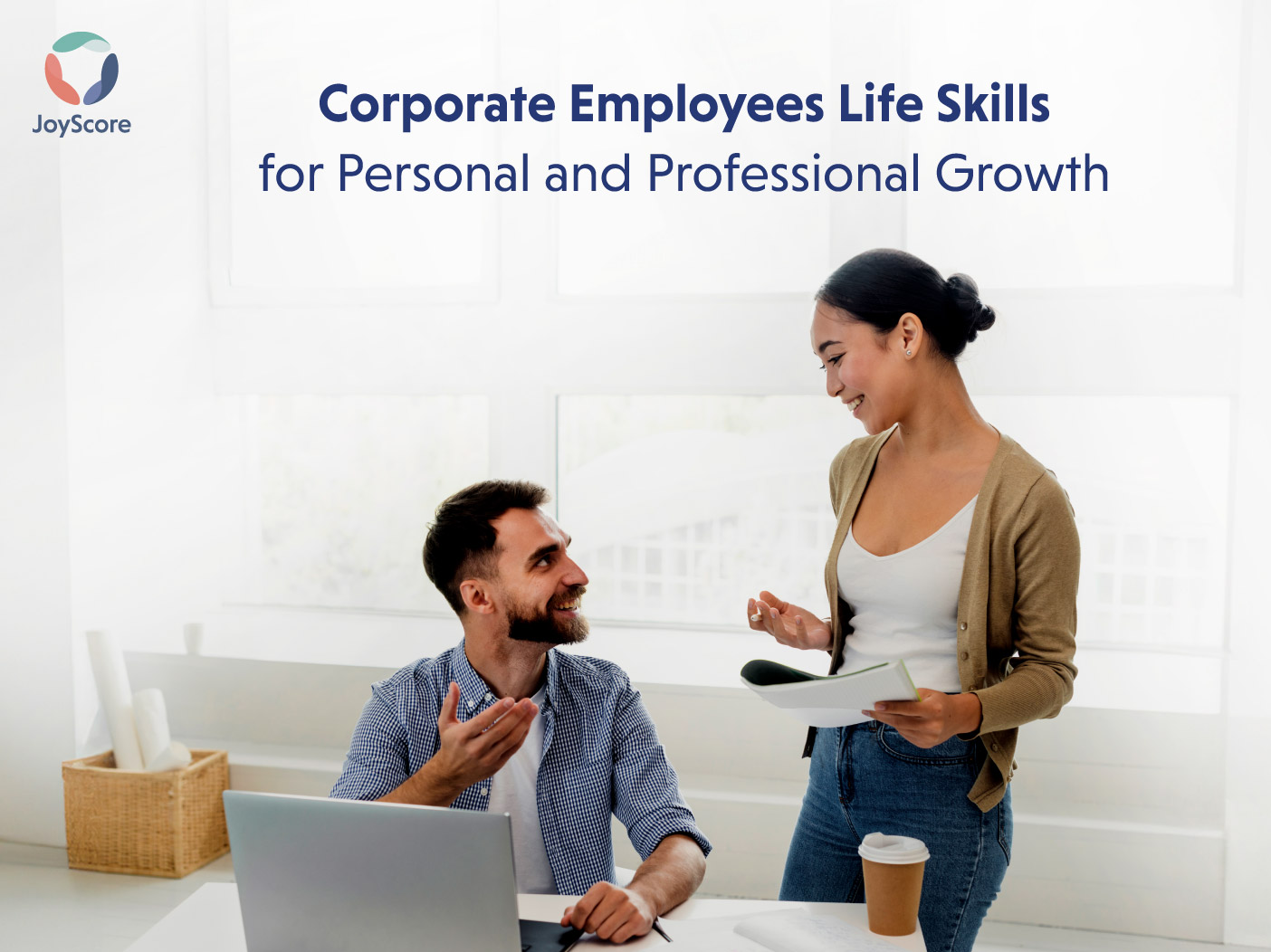 9 Life Skills That Corporate Employees Need for Personal and Professional Growth