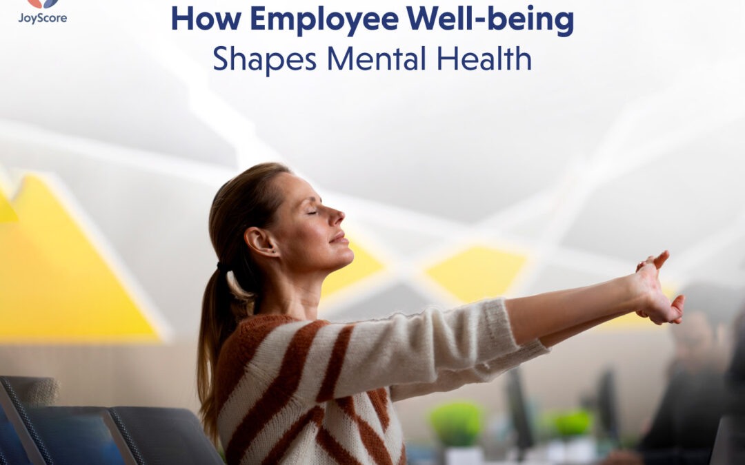 How Employee Well-being Profoundly Shapes Mental Health: Your Ultimate Guide to Workplace Mindfulness