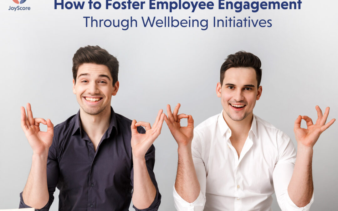 How to Foster Employee Engagement Through Wellbeing Initiatives