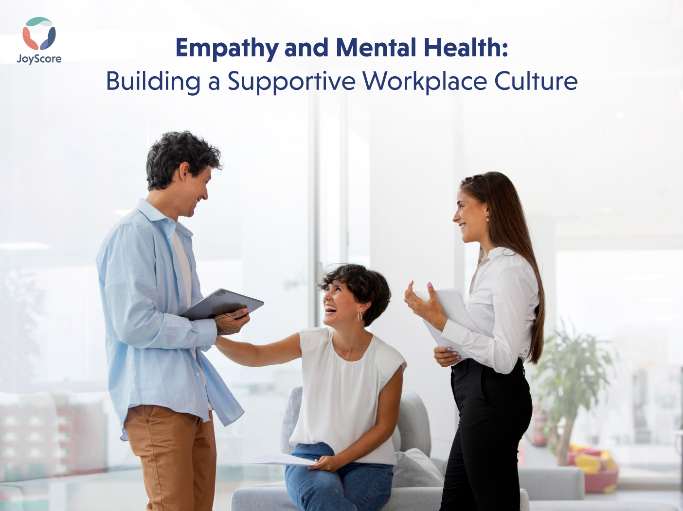 Mental Health and Empathy:Building a Supportive Workplace Culture