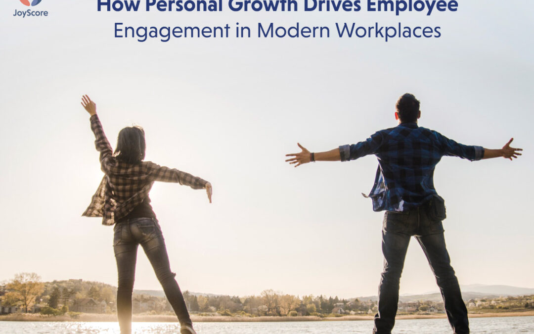 How Personal Growth Drives Employee Engagement in Modern Workplaces